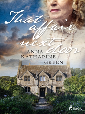 That Affair Next Door (e-bok) av Anna Katharine