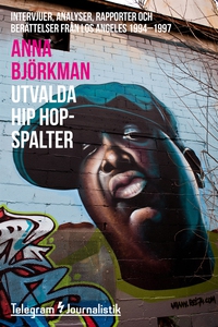 Utvalda hip hop-spalter - Intervjuer, analyser,