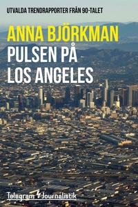 Pulsen på Los Angeles - Utvalda trendrapporter