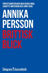 Brittisk blick - Författarintervjuer med Denise