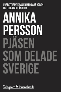 Pjäsen som delade Sverige - Författarintervjuer