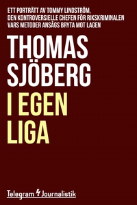 I egen liga - Ett porträtt av Tommy Lindström,