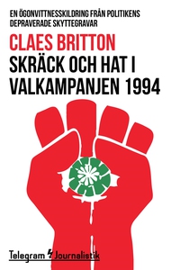 Skräck och hat i valkampanjen 1994 - En ögonvit