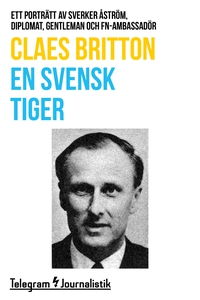 En svensk tiger - Ett porträtt av Sverker Åströ