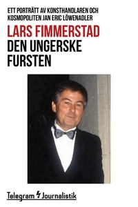 Den ungerske fursten - Ett porträtt av konsthan