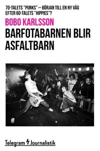 Barfotabarnen blir asfaltbarn - 70-talets "punk