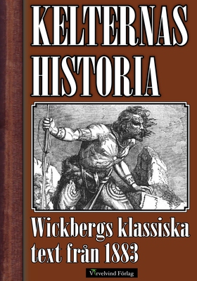 Kelternas historia (e-bok) av Rudolf Wickberg
