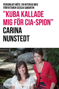 "Kuba kallade mig för CIA-spion" - Personligt m