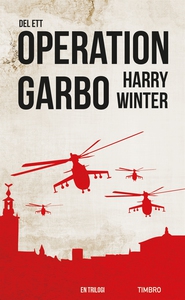 Operation Garbo, del 1 (e-bok) av Harry Winter