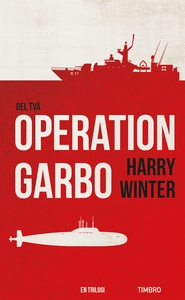 Operation Garbo, del 2 (e-bok) av Harry Winter