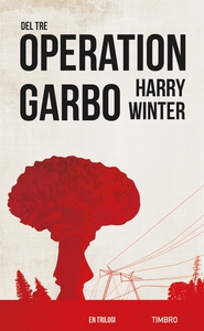 Operation Garbo, del 3 (e-bok) av Harry Winter