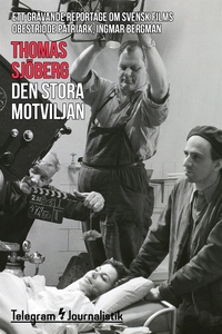 Den stora motviljan - Ett grävande reportage om