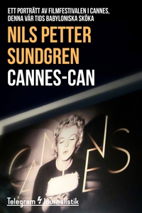 Cannes-can - Ett porträtt av filmfestivalen i C