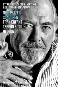 Från enfant terrible till helgon - Ett porträtt