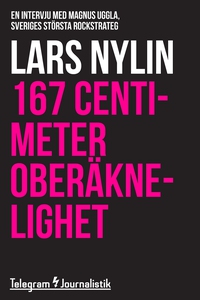 167 centimeter oberäknelighet - En intervju med