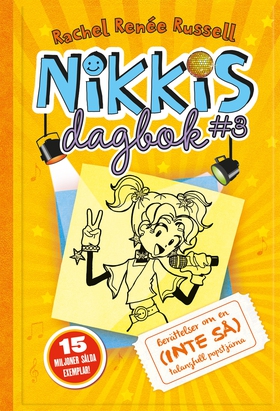 Nikkis dagbok #3: Berättelser om en (INTE SÅ) t