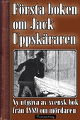 Jack Uppsprättaren - Världens första bok om seriemördaren Jack the Ripper