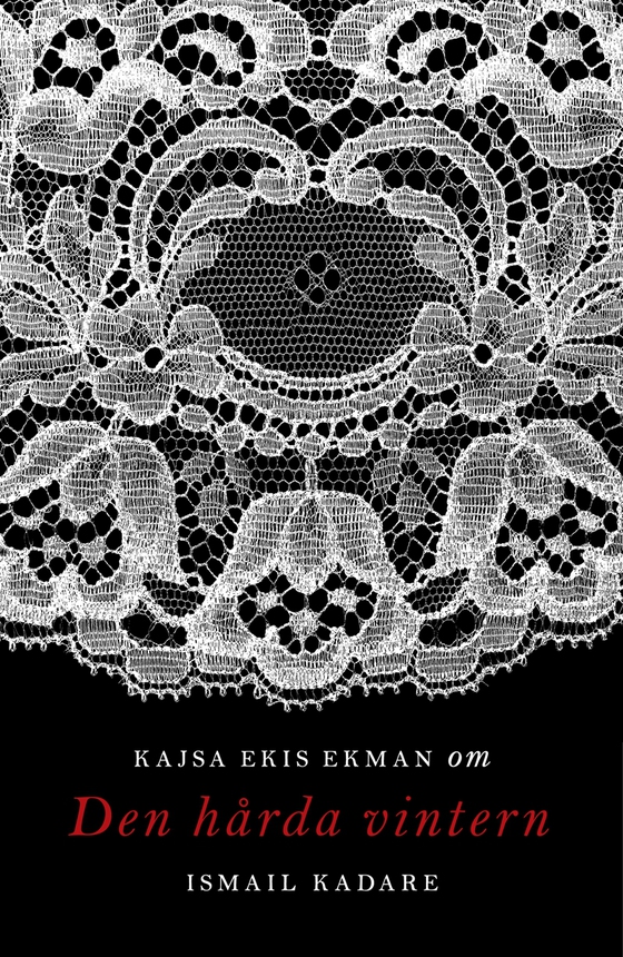 Om Den hårda vintern av Ismail Kadare