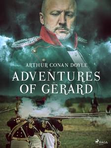 Adventures of Gerard (e-bok) av Arthur Conan Do