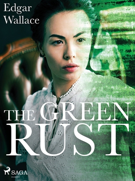 The Green Rust (e-bok) av Edgar Wallace