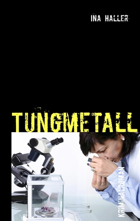 Tungmetall (e-bok) av Ina Haller