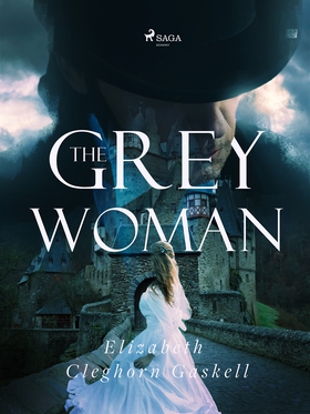 The Grey Woman (e-bok) av Elizabeth Gaskell, El