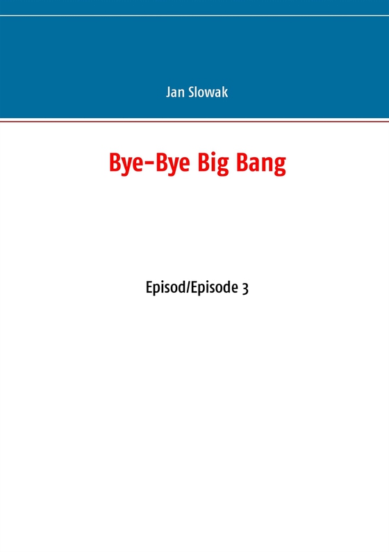 Bye-Bye Big Bang: Episod/Episode 3