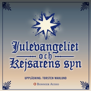 Julevangeliet/Kejsarens syn (ljudbok) av Selma