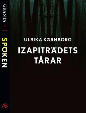 Izapiträdets tårar: en e-singel ur Granta #4 (e