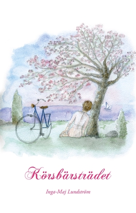 Körsbärsträdet (e-bok) av Inga-Maj Lundström
