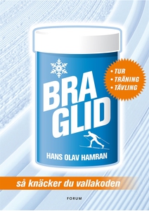 Bra glid : Så knäcker du vallakoden (e-bok) av
