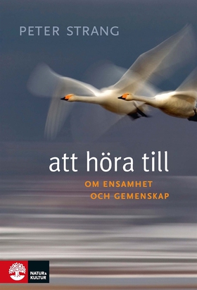 Att höra till : om ensamhet och gemenskap (e-bo