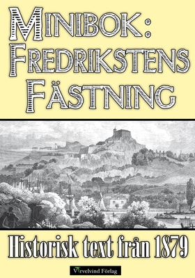 Minibok: Fredrikstens fästning och Karl XII (e-