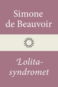 Lolitasyndromet (e-bok) av Simone de Beauvoir
