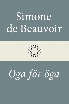 Öga för öga (e-bok) av Simone de Beauvoir