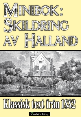 Minibok: Skildring av Halland 1882 (e-bok) av H