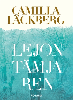Lejontämjaren (e-bok) av Camilla Läckberg