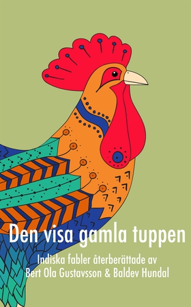Den visa gamla tuppen (e-bok) av Bert Ola Gusta