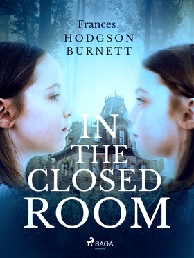 In the Closed Room (e-bok) av Frances Hodgson B
