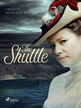 The Shuttle (e-bok) av Frances Hodgson Burnett