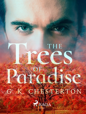 The Trees of Pride (e-bok) av G. K. Chesterton,