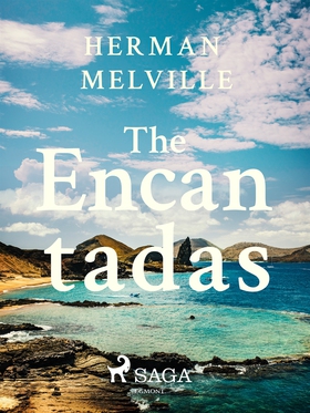 The Encantadas (e-bok) av Herman Melville