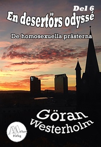 En desertörs odyssé - Del 6 - De homosexuella p
