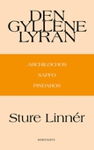 Den gyllene lyran : Archilochos, Sapfo, Pindaros