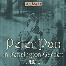 Peter Pan in Kensington Gardens (ljudbok) av J.
