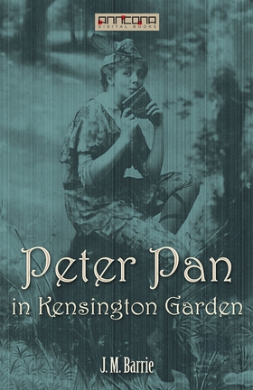 Peter Pan in Kensington Gardens (e-bok) av J. M