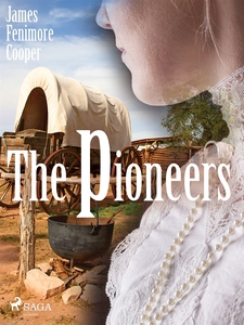 The Pioneers (e-bok) av James Fenimore Cooper