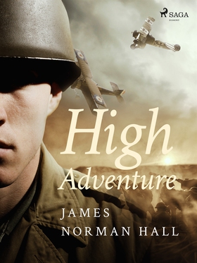High Adventure (e-bok) av James Norman Hall