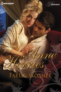 Farlig skönhet (e-bok) av Anne Herries