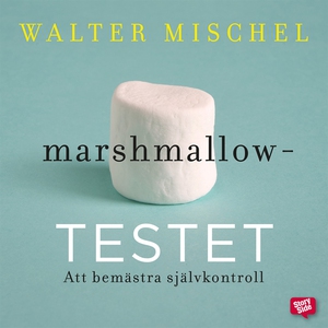 Marshmallowtestet: att bemästra självkontroll (